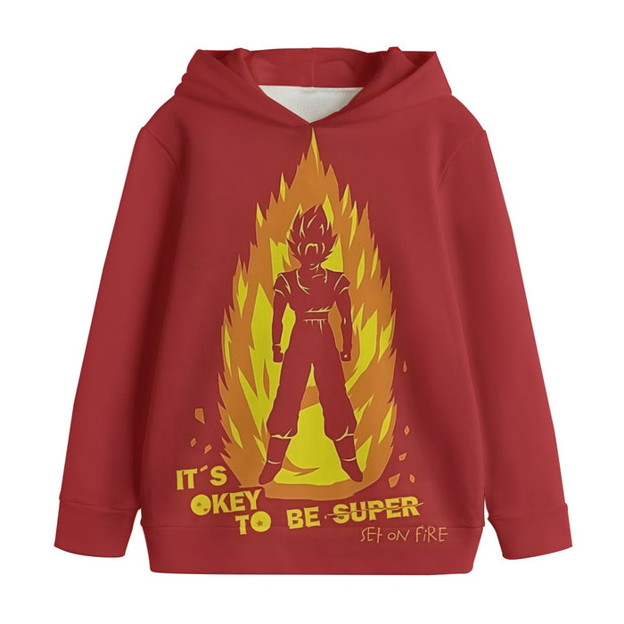 Dragon Ball Z Son Goku On Fire Its Okay To Be Super Saiyan Kids' Hoodie